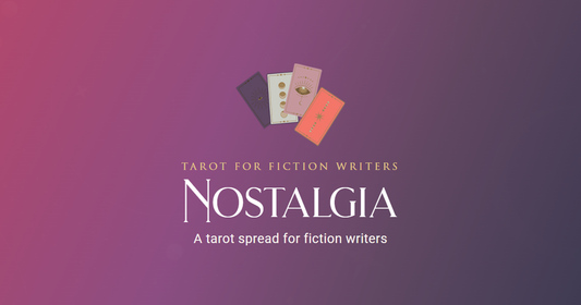 Title card for the Nostalgia tarot spread, headed Tarot for Fiction Writers, with an illustration of five fanned tarot cards