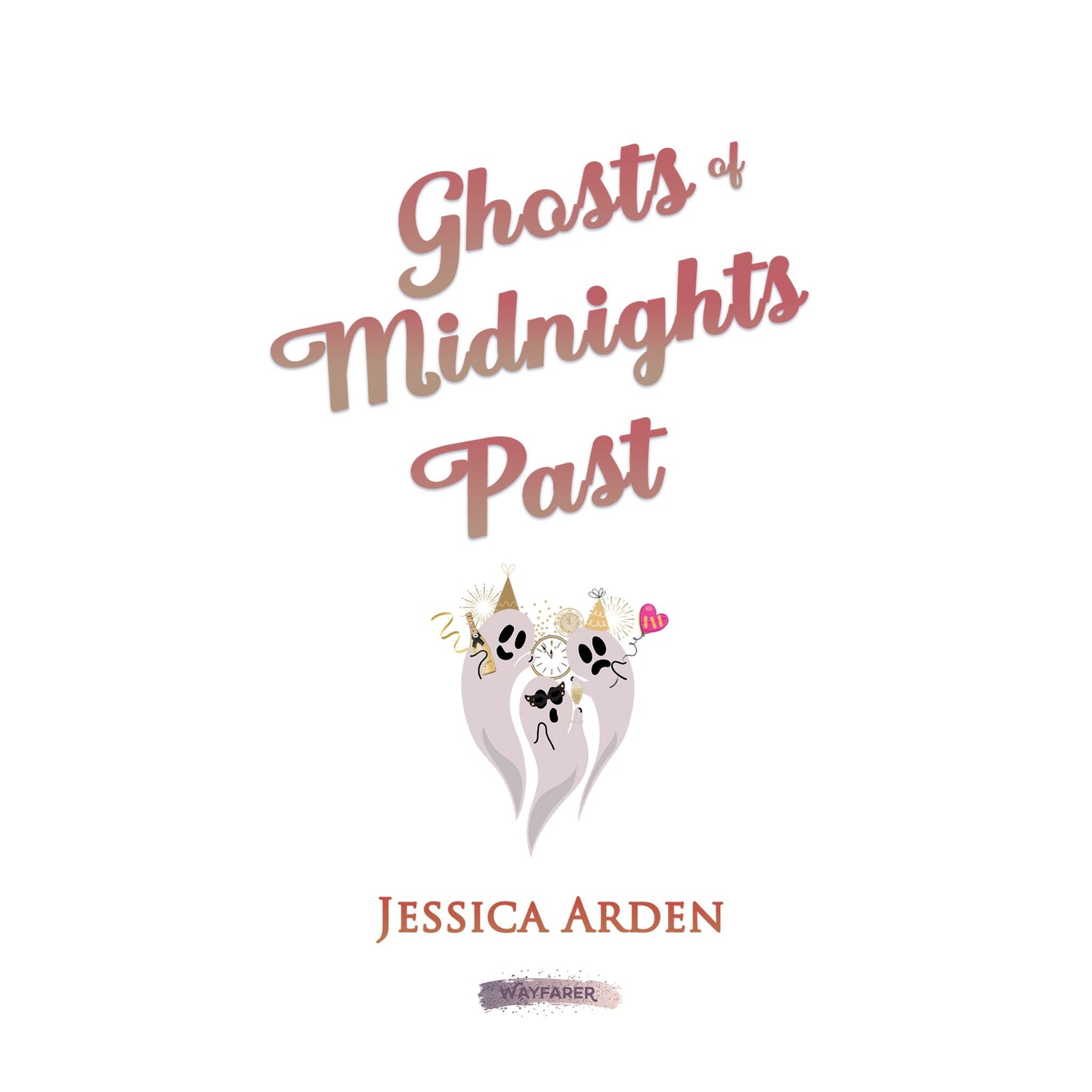 Ghosts of Midnights Past: Love & Ghosts Book 2 (Paperback Edition)