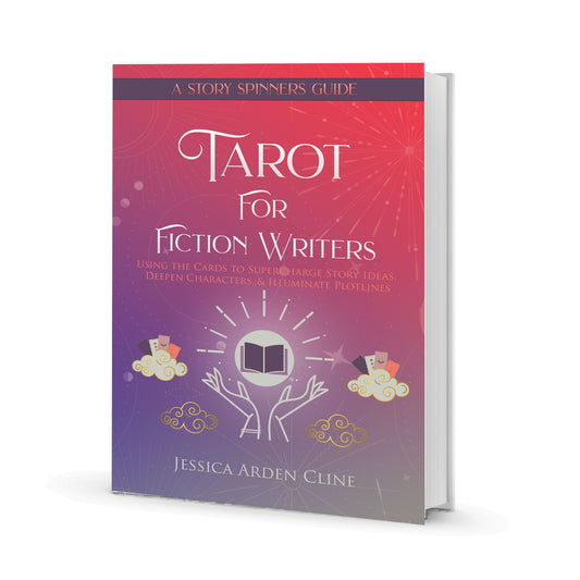 Tarot for Fiction Writers: Using the Cards to Supercharge Story Ideas, Deepen Characters, & Illuminate Plotlines (Paperback Edition)